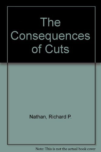 The Consequences of Cuts