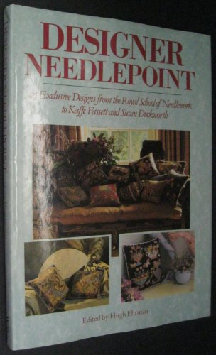 Designer Needlepoint: 25 Exclusive Designs from the Royal School of Needlework to Kaffe Fassett a...