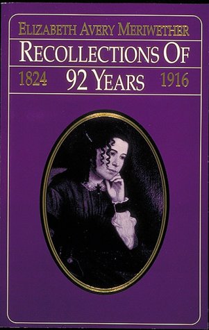 Recollections of 92 Years, 1824-1916