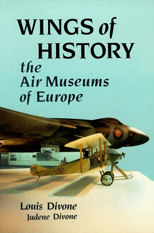 Wings of History : The Air Museums of Europe