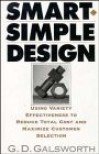 Smart, Simple Design: Using Variety Effectiveness to Reduce Total Cost and Maximize Customer Sele...