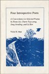 Four Introspective Poets: A Concordance to Selected Poems by Roan Jyi, Chern Tzyy-Arng, Jang Jeou...