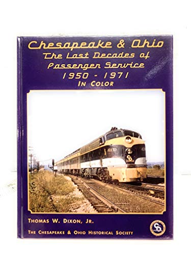 Chesapeake & Ohio, The Last Decades of Passenger Service, 1950-1971, In Color
