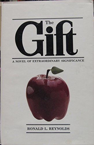 The Gift: A novel of extraordinary significance ***AUTHOR SIGNED***