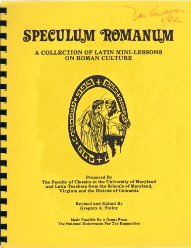 Speculum Romanum: A Collection of Latin Mini-Lessons on Roman Culture