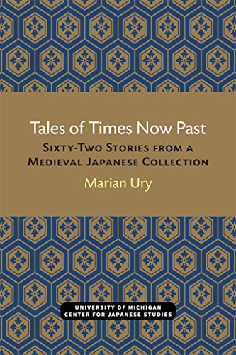 Tales of Times Now Past : Sixty-Two Stories from a Medieval Japanese Collection
Tales of Times Now Past : Sixty-Two Stories from a Medieval Japanese Collection