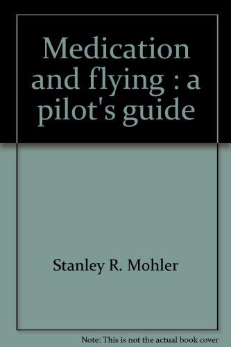 Medication and Flying: A Pilot's Guide