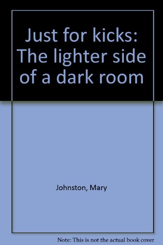 Just for kicks: The Lighter Side of a Dark Room