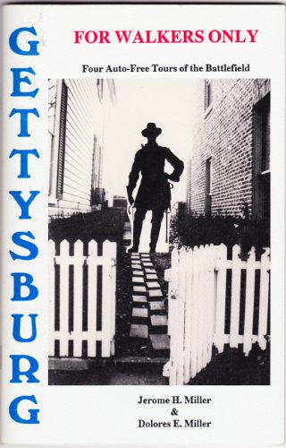 Gettysburg for Walkers Only: Four Auto-Free Tours of the Battlefield