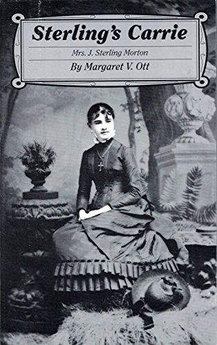 Sterling's Carrie: Caroline Ann Joy French, Mrs. J. Sterling Morton, 1833-1881