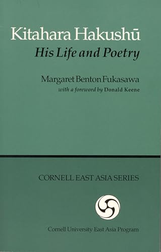 Kitahara Hakushu: His Life and Poetry (Cornell East Asia Series) (Cornell East Asia Series, 65)
Kitahara Hakushu: His Life and Poetry (Cornell East Asia Series) (Cornell East Asia Series, 65)