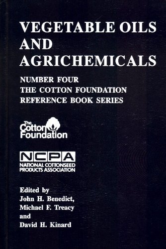 The Cotton Foundation Reference Book Series, Number Four: Vegetable Oils and Agrichemicals