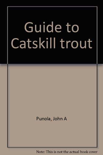 GUIDE TO CATSKILL TROUT