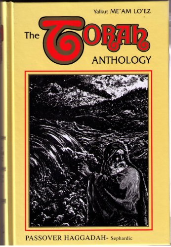 The Torah Anthology: Passover Haggadah ,Sephardic (Me'am Lo'ez Series)