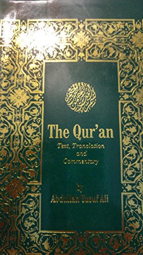 The Qur'an: Text, Translation & Commentary. Arabic Text and English Translation