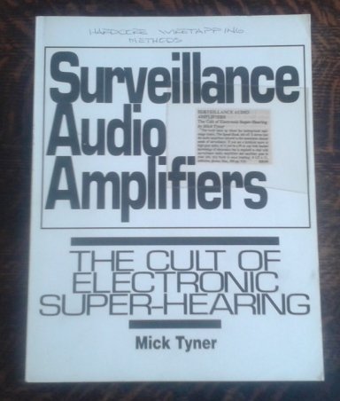 Surveillance Audio Amplifiers: The Cult of Electronic Super Hearing