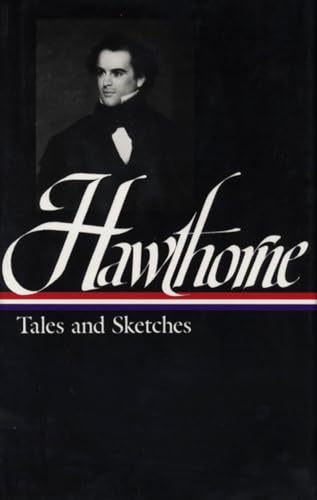 Nathaniel Hawthorne : Tales and Sketches (Library of America)