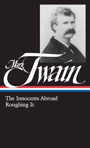 Mark Twain: The Innocents Abroad, Roughing It (Library of America)