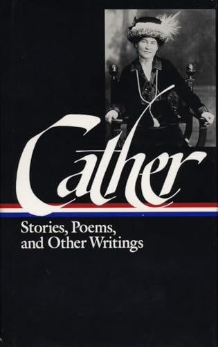 Cather: Stories, Poems, and Other Writings