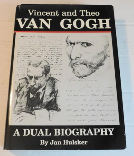 Vincent and Theo Van Gogh: A Dual Biography