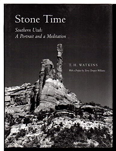 STONE TIME SOUTHERN UTAH A PORTRAIT