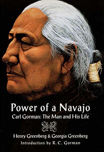 Power of a Navajo, Carl Gorman: The Man and His Life