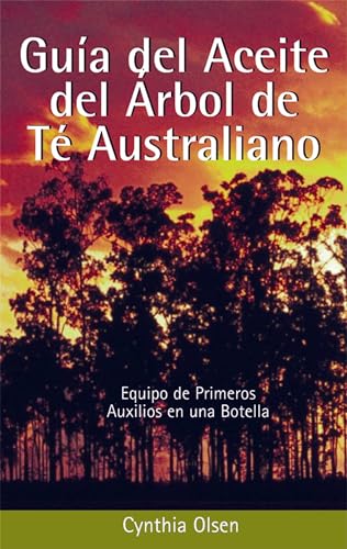 ISBN 9780940985797 product image for Guia del Aceite del Arbol de Te Australiano: Equipo de Primeros Auxilios En Una  | upcitemdb.com