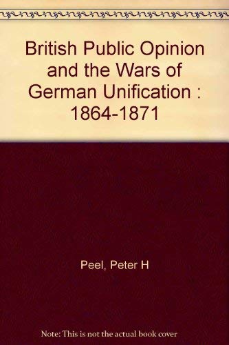 British Public Opinion and the Wars of German Unification : 1864-1871