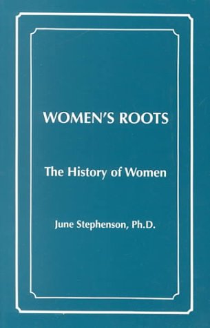 Women's Roots: The History of Women