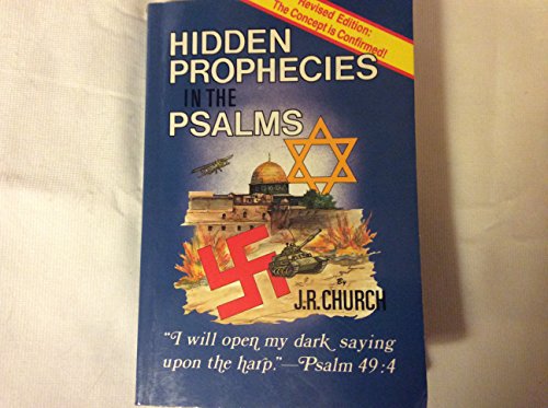 Hidden Prophecies in the Psalms {REVISED EDITION - THE CONCEPT IS CONFIRMED!}