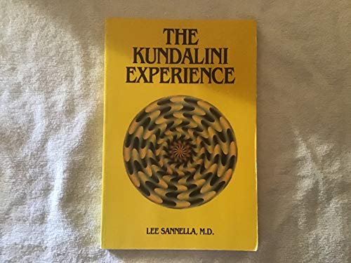 The Kundalini Experience: Psychosis or Transcendence?