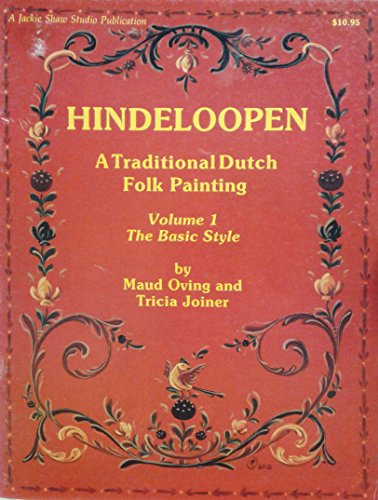 Hindeloopen-A Traditional Dutch Folk Painting: Volume 1