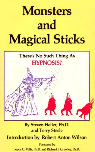 Monsters and magical sticks: There's no such thing as hypnosis