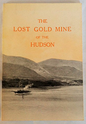 LOST GOLD MINE OF THE HUDSON, THE