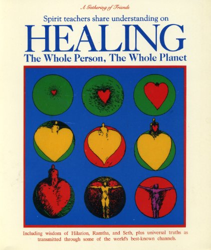 HEALING The Whole Person The Whole Planet