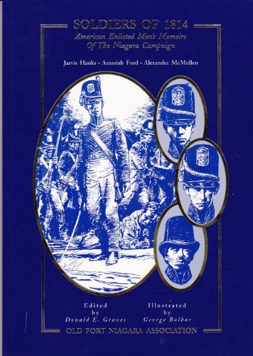 Soldiers of 1814: American Enlisted Men's Memoirs of the Niagara Campaign