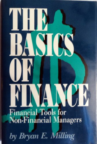 The Basics of Finance: Financial Tools for Non-Financial Managers