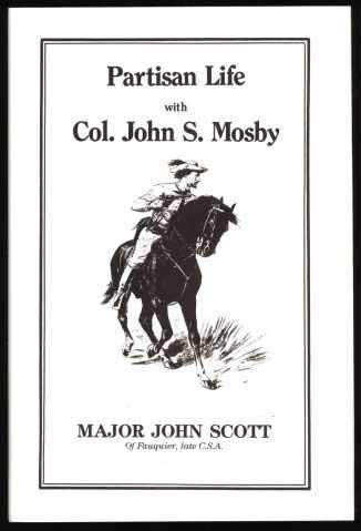 Partisan Life with Colonel John S. Mosby