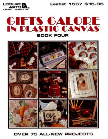 Gifts Galore in Plastic Canvas, Book 4 (Leisure Arts Craft Leaflets, No. 1567)