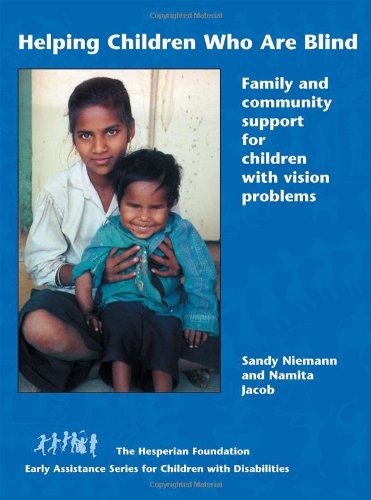 Helping Children Who Are Blind (Early Assistance Series for Children With Disabilities)
Helping Children Who Are Blind (Early Assistance Series for Children With Disabilities)