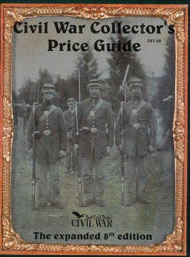 Civil War Collectors Price Guide (The Expanded 8th Edition)