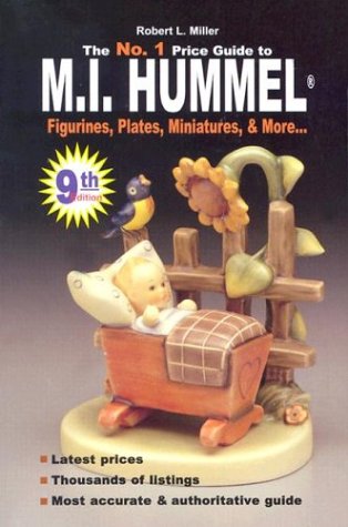 No. 1 Price Guide to M.I. Hummel Figurines, Plates, More. (Mi Hummel Figurines, Plates, Miniature...