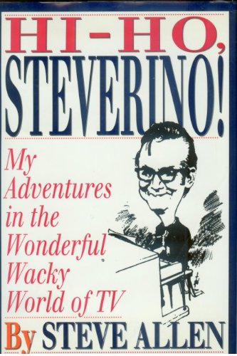 Hi-Ho Steverino! My Adventures in the Wonderfully Wacky World of TV***AUTOGRAPHED COPY!!!***