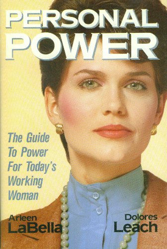Personal Power The Guide for Today's Working Woman