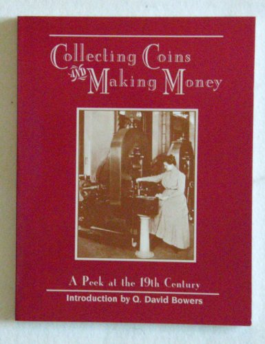 Collecting Coins And Making Money A Peek At The 19th Century