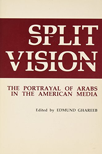 Split Vision: The Portrayal of Arabs in the American Media