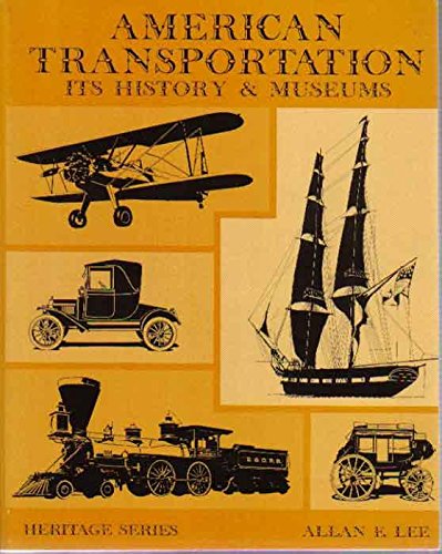 American Transportation: Its History and Museums
