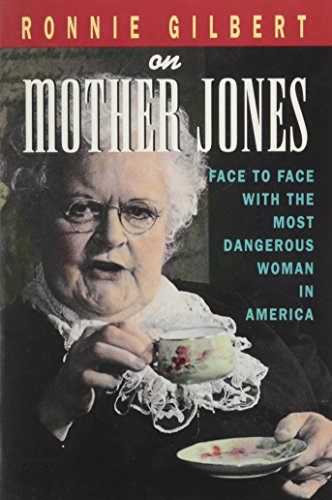 Ronnie Gilbert on Mother Jones: Face to Face With the Most Dangerous Woman in America