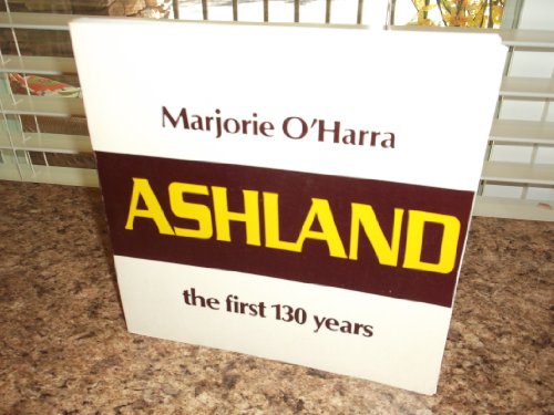 Ashland, the First 130 Years