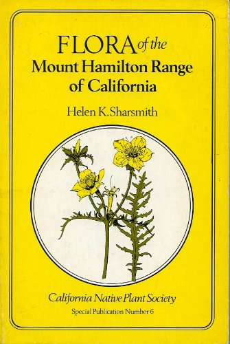 FLORA OF THE MOUNT HAMILTON RANGE OF CALIFORNIA (California Native Plant Society, Special Publica...